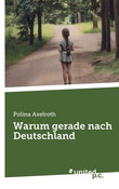 Warum gerade nach Deutschland