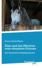 Elias und das Märchen vom einsamen Prinzen Cover: Elias und das Märchen vom einsamen Prinzen