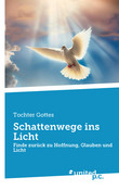 Schattenwege ins Licht