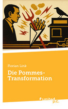Cover: Die Pommes-Transformation