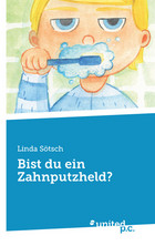 Bist du ein Zahnputzheld? Cover: Bist du ein Zahnputzheld?