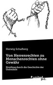 Von Herrenrechten zu Menschenrechten ohne Gewähr Von Herrenrechten zu Menschenrechten ohne Gewähr