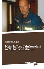 Mein halbes Jahrhundert im THW Rosenheim Cover: Mein halbes Jahrhundert im THW Rosenheim