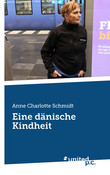 Eine dänische Kindheit Eine dänische Kindheit