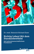 Richtig Leben! Mit dem Standardweltbild