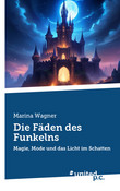 Die Fäden des Funkelns Die Fäden des Funkelns