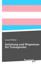 Anleitung und Wegweiser für Transgender