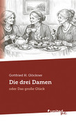 Die drei Damen Die drei Damen
