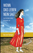 Wenn das Leben Nein sagt Wenn das Leben Nein sagt