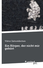 Cover: Ein Körper, der nicht mir gehört