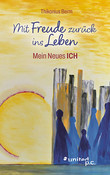 Mit Freude zurück ins Leben Mit Freude zurück ins Leben