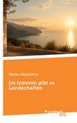 Im Inneren gibt es Landschaften Im Inneren gibt es Landschaften