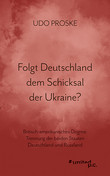 Folgt Deutschland dem Schicksal der Ukraine? Folgt Deutschland dem Schicksal der Ukraine?