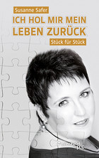 Cover: Ich hol mir mein Leben zurück - Stück für Stück