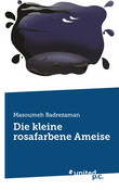 Die kleine rosafarbene Ameise Die kleine rosafarbene Ameise