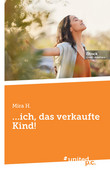 …ich, das verkaufte Kind! …ich, das verkaufte Kind!