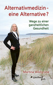 Alternativmedizin – eine Alternative? Alternativmedizin – eine Alternative?