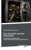 Das Geschäft mit der Sicherheit Das Geschäft mit der Sicherheit