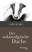 Der solastalgische Dachs Der solastalgische Dachs